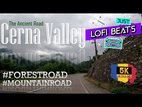 Explore Cerna Valley 4K #LOFI - Rainy Day - Ancient Roads 🏛️ - Romania - #chillmusic #LiveinRO