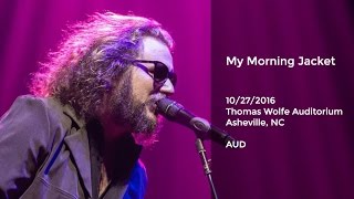 My Morning Jacket Live at Thomas Wolfe Auditorium, Asheville, NC - 10/27/2016 Full Show AUD