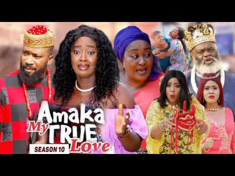 AMAKA MY TRUE LOVE (Soundtrack) {NEW MOVIE} - 2021 LATEST NIGERIAN NOLLYWOD MOVIES