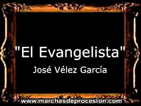 El Evangelista - José Vélez García [BM]