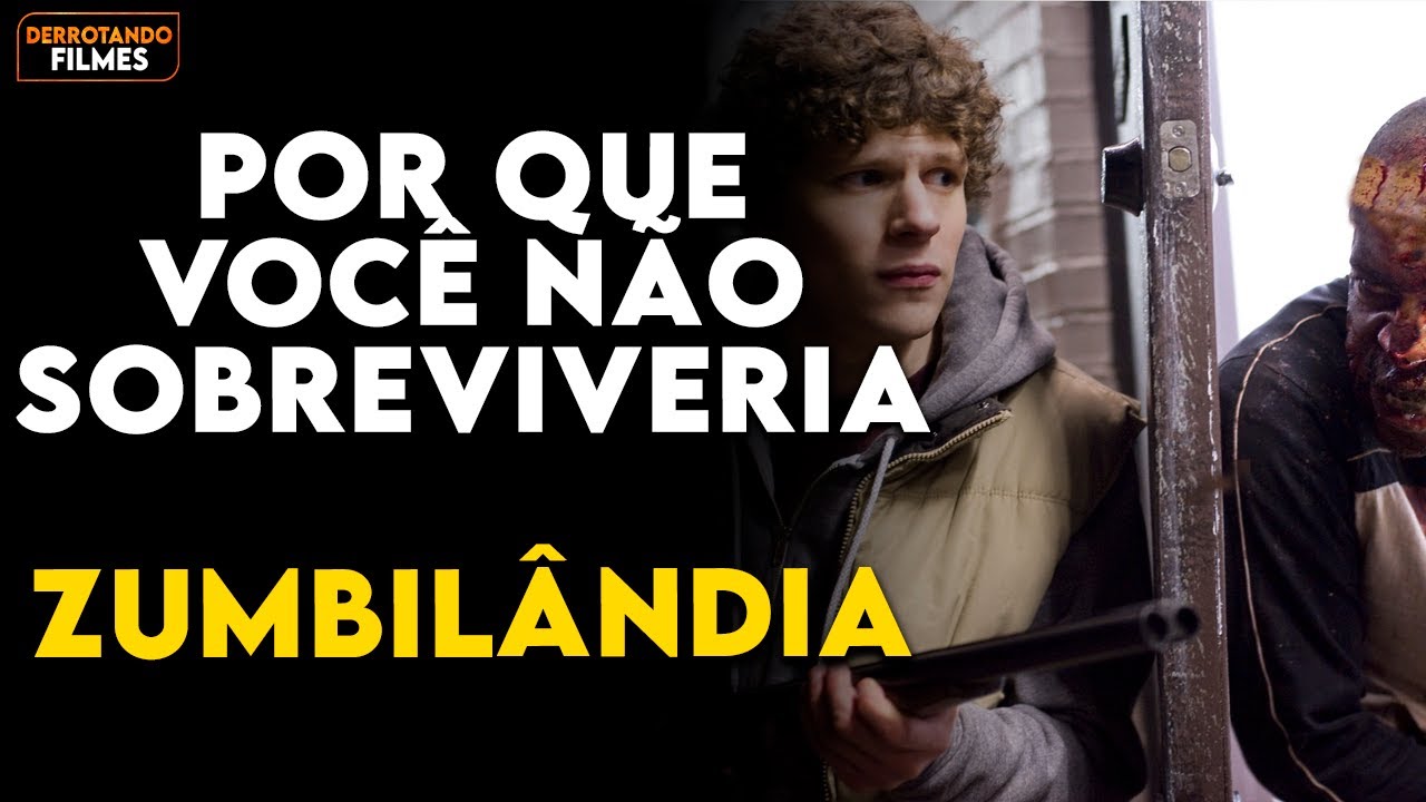 Por que você NÃO SOBREVIVERIA a ZUMBILÂNDIA