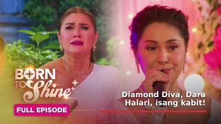 Born To Shine: Diamond Diva, Dara Halari, isang kabit! (Full Episode 128) August 21, 2026