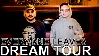 Everyone Leaves - DREAM TOUR Ep. 573