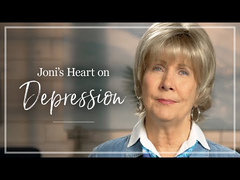 Depression | Joni Eareckson Tada Shares Her Thoughts About Depression