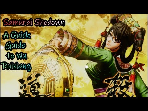 Samurai Shodown - Wu Ruixiang (Beginners Guide/Tips/Feedback)