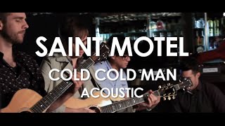 Saint Motel - Cold Cold Man - Acoustic [ Live in Paris ]
