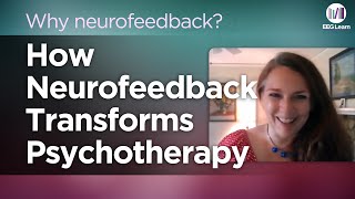 Why neurofeedback Series: Mary Ammerman on How Neurofeedback Transforms Psychotherapy