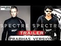 Spectre Theatrical Trailer Prabhas Version || ShalimarCinema