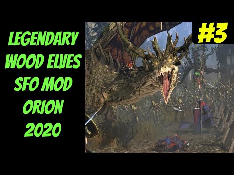 Legendary Orion #3 (Wood Elves) 2020 -- SFO Mod -- Total War: Warhammer 2