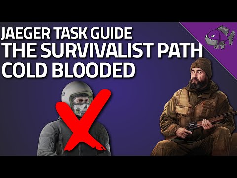 The Survivalist Path Cold Blooded - Jaeger Task Guide - Escape From Tarkov