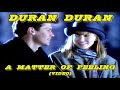 Duran Duran - A Matter Of Feeling (Video) - 1986