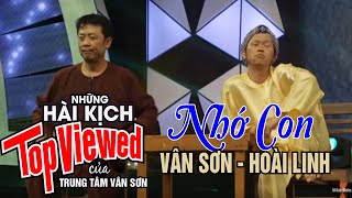 Hài Kịch Nhớ Con - Vân Sơn ft Hoài Linh ft Nhóm Nụ Cười Mới - Vân Sơn 50