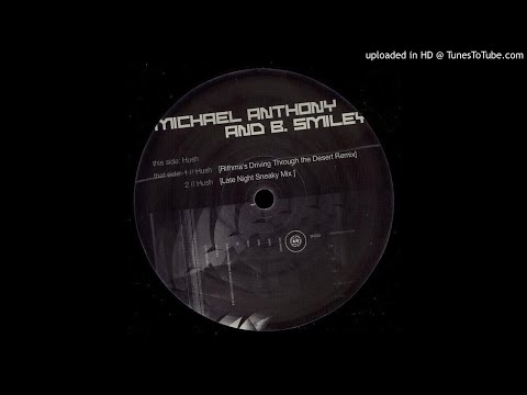 Michael Anthony & B Smiley - Hush (Late Night Sneaky Mix)