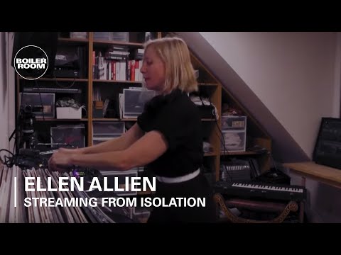 Ellen Allien | Boiler Room: Streaming From Isolation