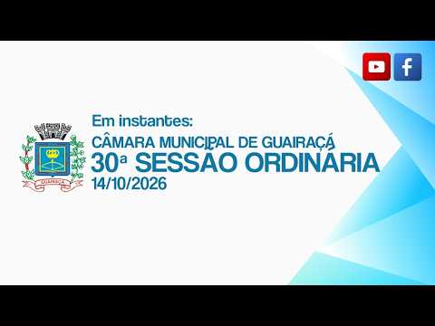 30ª SESSÃO ORDINÁRIA - 2026 | Câmara Municipal de Guairaçá - Paraná