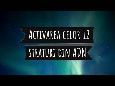 Activarea celor 12 Straturi din ADN