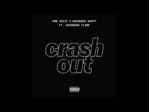 Sherwood Marty & OMB Peezy "Crash Out" Feat. Sherwood Flame (Official Audio)
