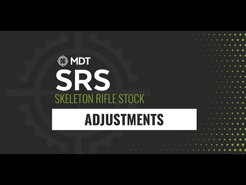 MDT Skeleton Rifle Stock (SRS) Adjustments
