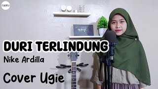 Download lagu Duri Terlindung - Nike Ardilla (Cover Ugie) mp3