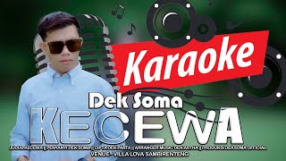 Download lagu Dek Soma - Kecewa ( KARAOKE ) mp3 Download lagu Dek Soma - Kecewa ( KARAOKE ) mp3