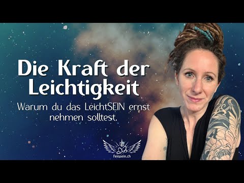Die Kraft der Leichtigkeit