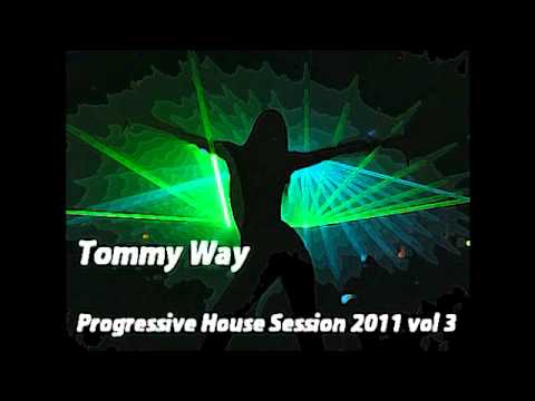 Tommy Way - Progressive House Session 2011 vol.3