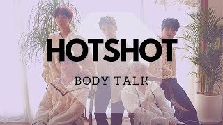 HOTSHOT - Body Talk (3D / Concert / Echo sound + Bass boosted) 'Early Flowering'
