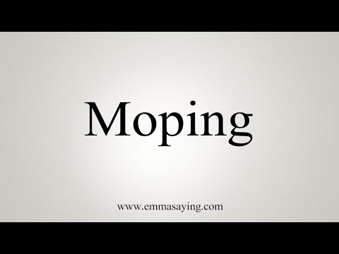 image-Why are you moping meaning?