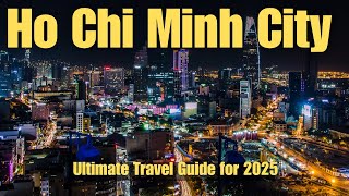 Ho Chi Minh City 🇻🇳 Ultimate 2025 Guide + 10 Amazing Attractions You Can&amp;#39;t Miss!