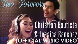 Christian Bautista &amp; Jessica Sanchez - Two Forevers - (Official Music Video)