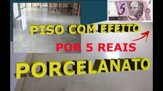 EFEITO PORCELANATO POR MENOS DE R$ 5,00 !!!
