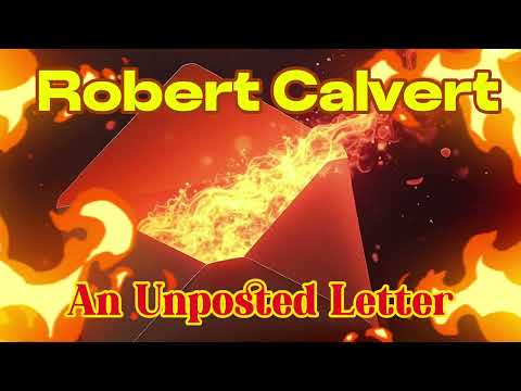 Robert Calvert - An Unposted Letter