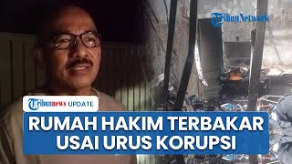Rumah Hakim PN Medan Hangus usai Usut Dugaan Korupsi PUPR, Sebelumnya Sempat Panggil Bobby Nasution
