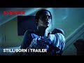 Still/Born - Official Trailer [HD] | A Shudder Exclusive Horror Movie