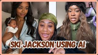 People Are Calling Out Ski Jackson On Her Obsession Over Using Ai On Herself - Viral Video