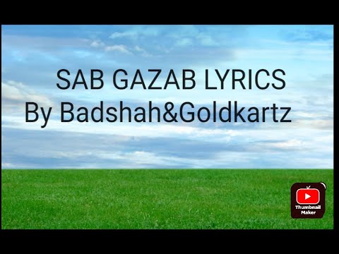 Sab Gazab- Goldkartz Badshah lyrics #viral#video#new