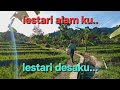 Lestari Alam Ku Lestari Desa Ku Tuhan Telah Menyediakan Segala Nya