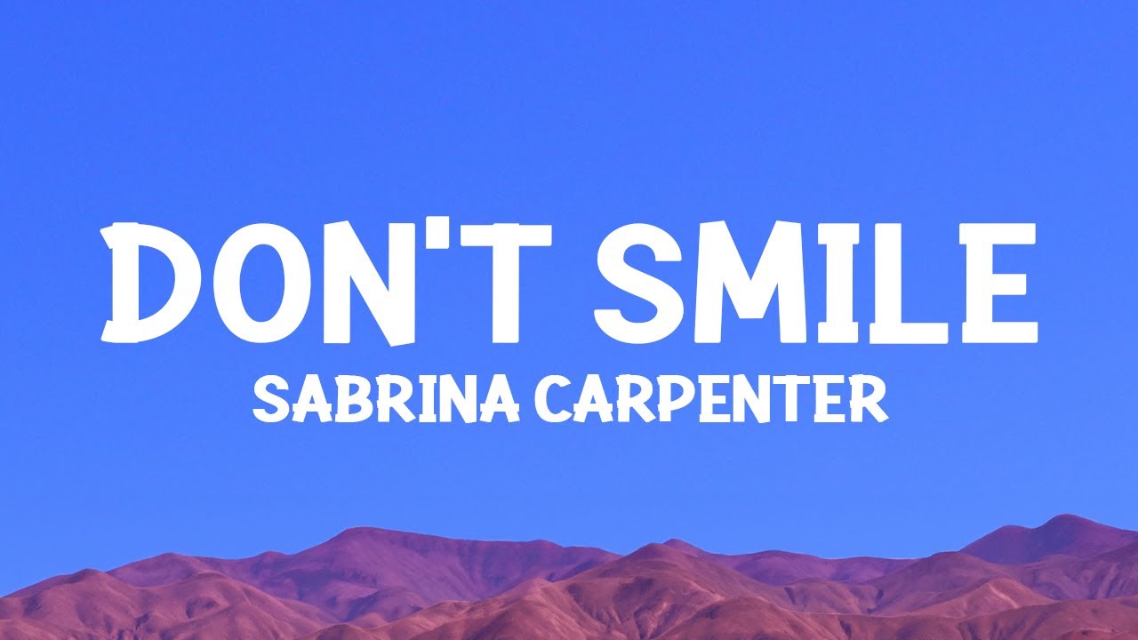 @sabrinacarpenter - Don't Smile (Lyrics)