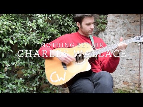Nothing Better - Charles Wallace at Stone Garden Sessions