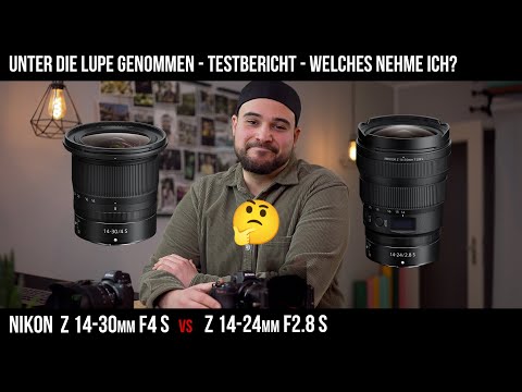 Test & Vergleich - Nikon Z 14-30mm F4 VS Nikkor Z 14-24mm F2.8 S - Detailliertes Review