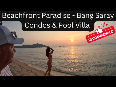 Beachfront Paradise in Bang Saray - 3 Condos and ONE Spectacular Pool Villa - AMAZING + Hidden GEM