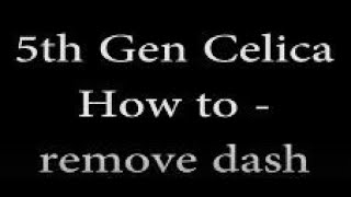 Dash Removal -How to- Toyota Celica 5th Gen st183 st184 st185