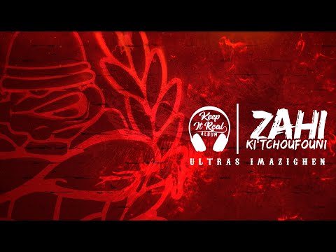 Ultras imazighen - Ki tchoufouni zahi (Album keep it Real)
