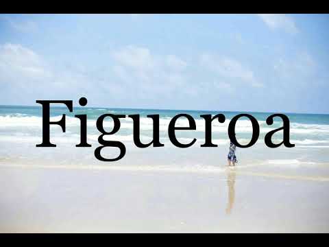 How To Pronounce Figueroa🌈🌈🌈🌈🌈🌈Pronunciation Of Figueroa