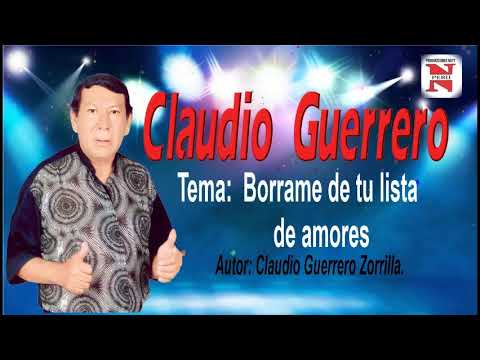 CLAUDIO GUERRERO || BORRAME DE TU LISTA DE AMORES