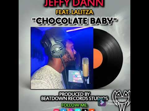 Chocolate baby_Jeffy Dann_Produce by Lexar@Beatdown Record Studio