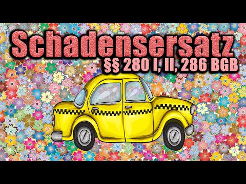 Schadensersatz, §§ 280 I, II, 286 BGB - Schuldrecht AT 38