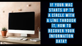 If your Mac starts up to a circle with a line through it, How to recover your information data?