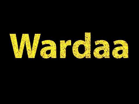 How To Pronounce Wardaa