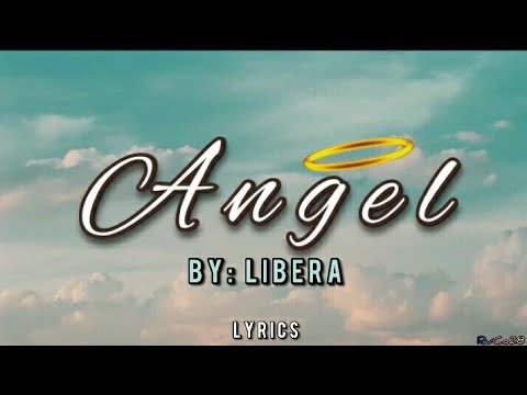 Angel - Libera (Lyrics)